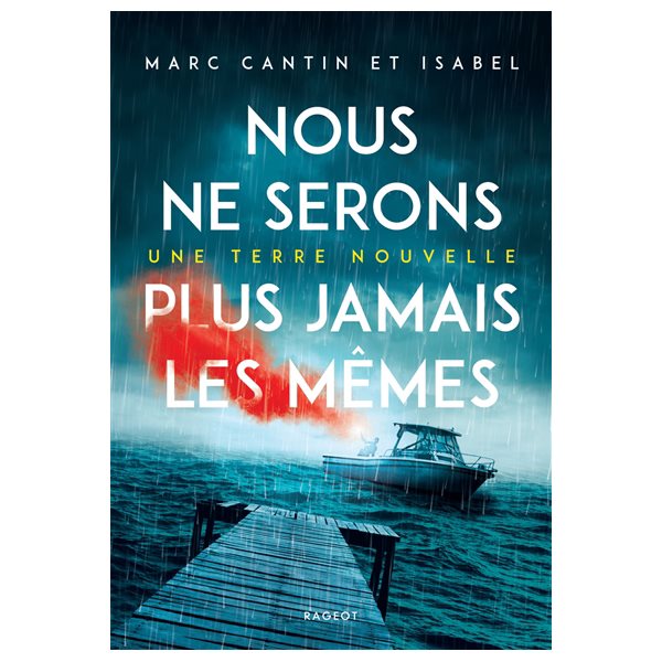 Nous ne serons plus jamais les mêmes, Tome 1, Une terre nouvelle