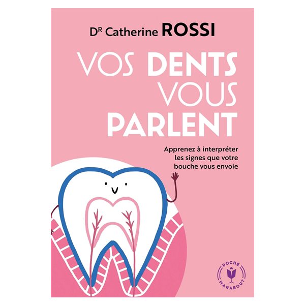 Vos dents vous parlent : apprenez à interpréter les signes que votre bouche vous envoie