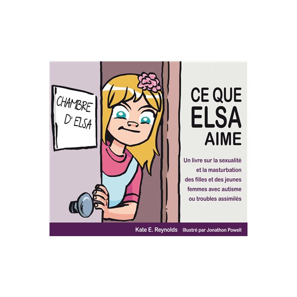 Ce que Elsa aime : un livre sur la sexualité et la masturbation des filles et des jeunes femmes avec