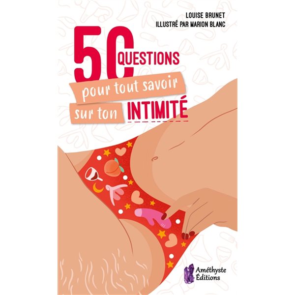 50 questions pour tout savoir sur ton intimité
