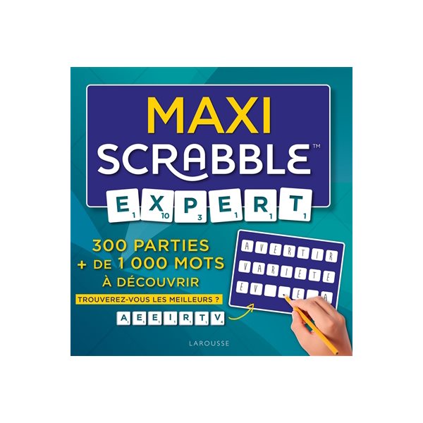 Maxi Scrabble expert : 300 parties + de 1.000 mots à découvrir : trouverez-vous les meilleurs ?