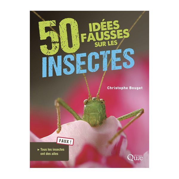 50 idées fausses sur les insectes