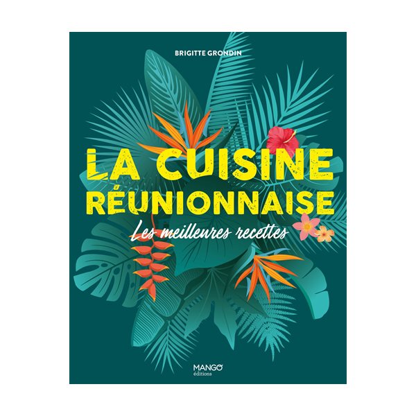 La cuisine réunionnaise : les meilleures recettes