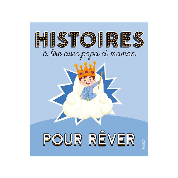 Histoires à lire avec papa et maman pour rêver