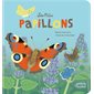 Les p'tits papillons : la vie des lépidoptères