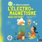 L'électro-magnétisme : même pas peur !