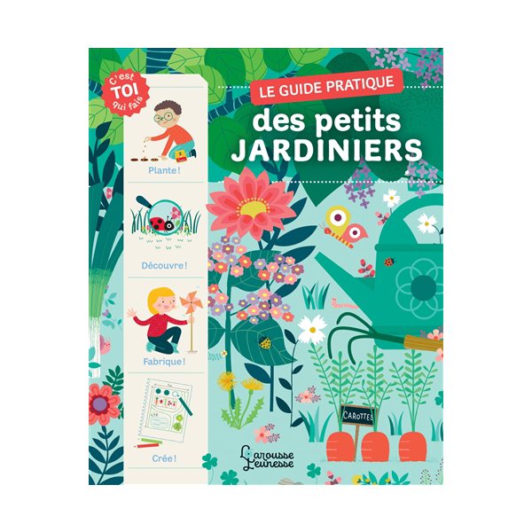 Le guide pratique des petits jardiniers