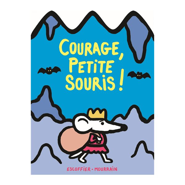 Courage, petite souris !