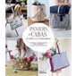 Paniers à créer et customiser : couture, raphia, crochet, broderie : un panier pour chaque occasion !