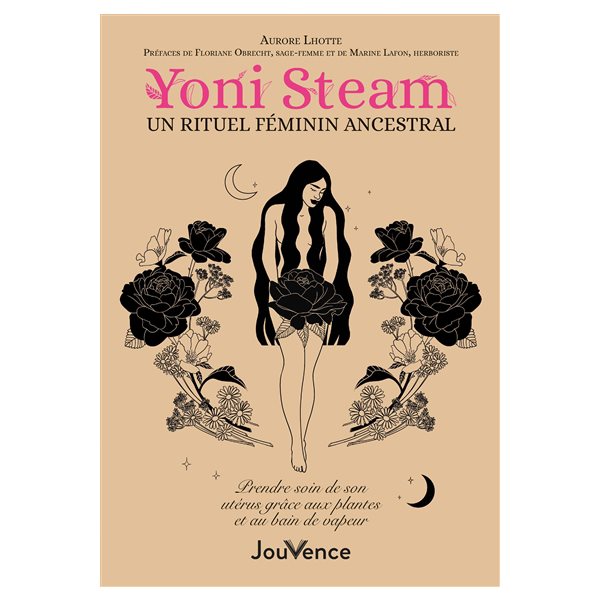 Yoni steam : un rituel féminin ancestral : prendre soin de son utérus grâce aux plantes et au bain de vapeur