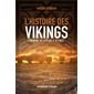 L'histoire des Vikings comme si vous y étiez !