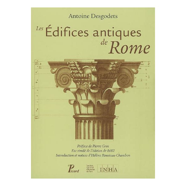 Les édifices antiques de Rome dessinés et mesurés très exactement