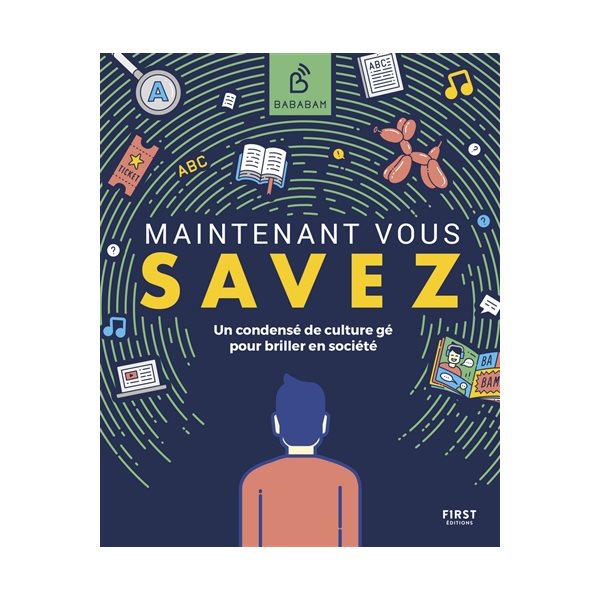 Maintenant vous savez : un condensé de culture gé pour briller en société