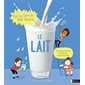 La science est dans le lait : 10 expériences faciles et étonnantes
