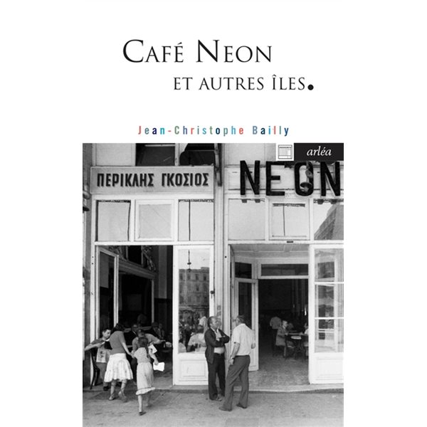 Café Neon et autres îles : chemins grecs