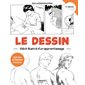 Le dessin : chroniques illustrées d'un apprentissage : apprenez autrement à dessiner