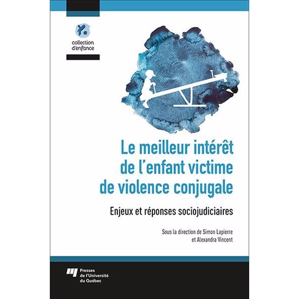 Le meilleur intérêt de l'enfant victime de violence conjugale : Enjeux et réponses sociojudiciaires