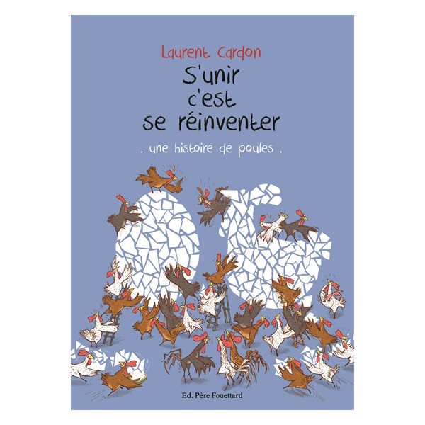 S'unir c'est se réinventer : une histoire de poules