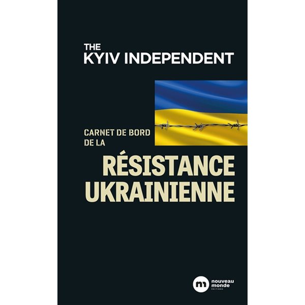 Carnet de bord de la résistance ukrainienne