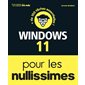 Windows 11 pour les nullissimes : + de 100 tâches essentielles !