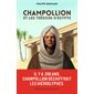 Champollion et les trésors d'Egypte