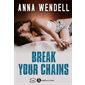 Break your chains