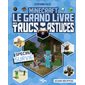 Minecraft : le grand livre des trucs et astuces : spécial survie