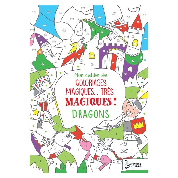 Dragons : mon cahier de coloriages magiques... très magiques !