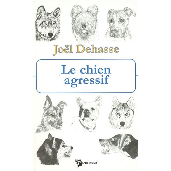 Le chien agressif : gestion du chien agressif en clientèle