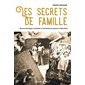 Les secrets de famille : quand héritages invisibles et fantômes du passé se dévoilent