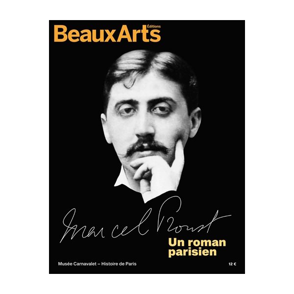 Marcel Proust, un roman parisien : Musée Carnavalet-Histoire de Paris
