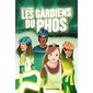 Les gardiens du Phos