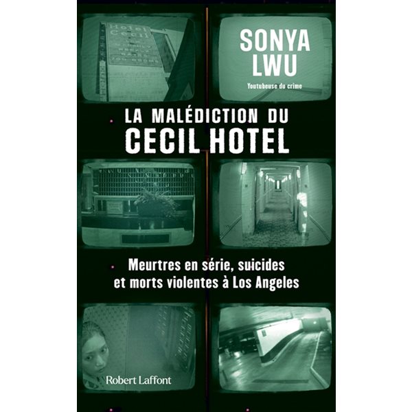 La malédiction du Cecil Hotel : meurtres en série, suicides et morts violentes à Los Angeles