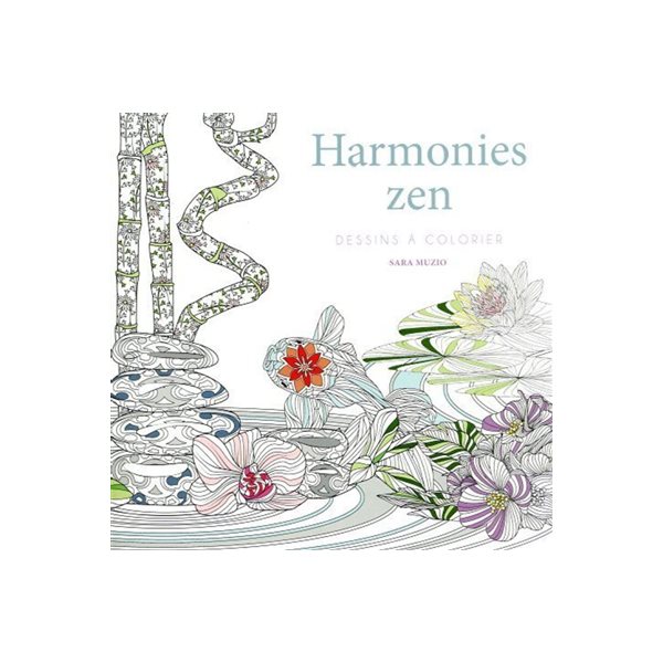 Harmonies zen : dessins à colorier