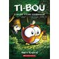 L'heure d’être courageux, Tome 4, Ti-Bou