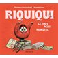 Riquiqui : le tout petit monstre