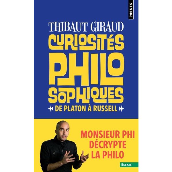 Curiosités philosophiques : de Platon à Russell