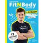 Le programme FitNBody change : 12 semaines d'exercices, de recettes et de conseils