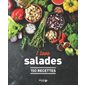 I love salades : 150 recettes