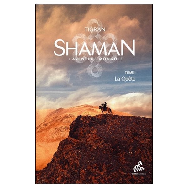 La quête, Tome 1,  Shaman : la trilogie