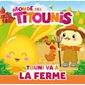 Touni va à la ferme