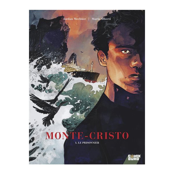 Le prisonnier, Tome 1, Monte-Cristo