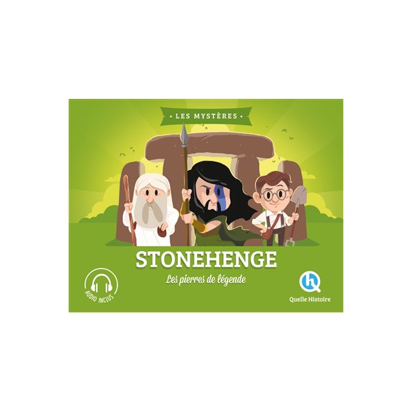 Stonehenge : les pierres de légende