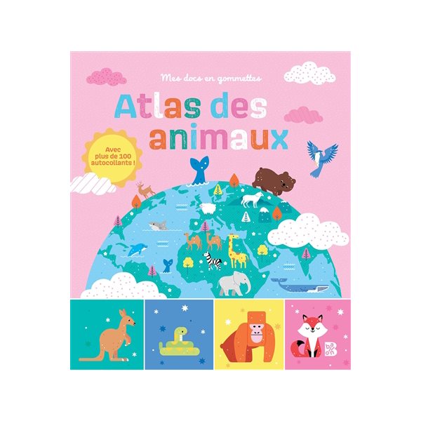 Atlas des animaux : avec plus de 100 autocollants !