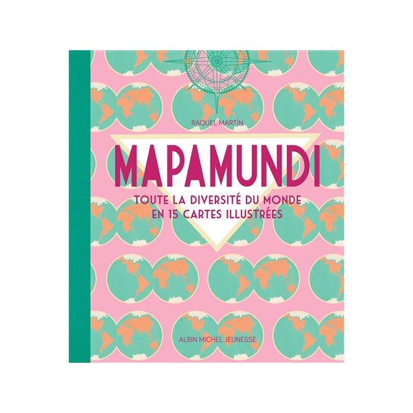 Mapamundi : toute la diversité du monde en 15 cartes illustrées