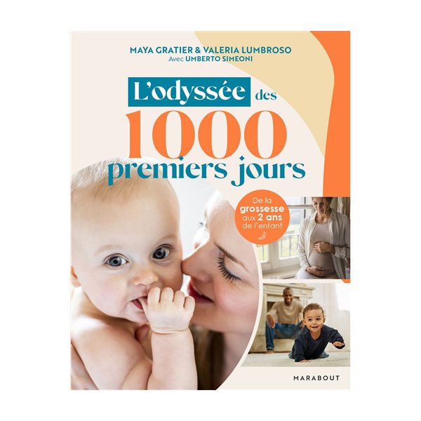 L'odyssée des 1.000 premiers jours : de la grossesse aux 2 ans de l'enfant