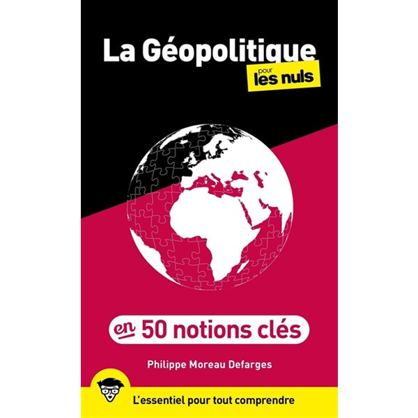 La géopolitique pour les nuls en 50 notions clés