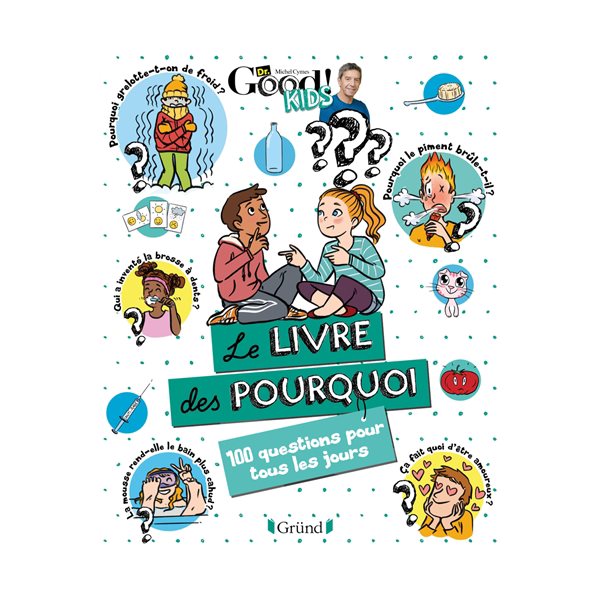 Le livre des pourquoi : 100 questions pour tous les jours