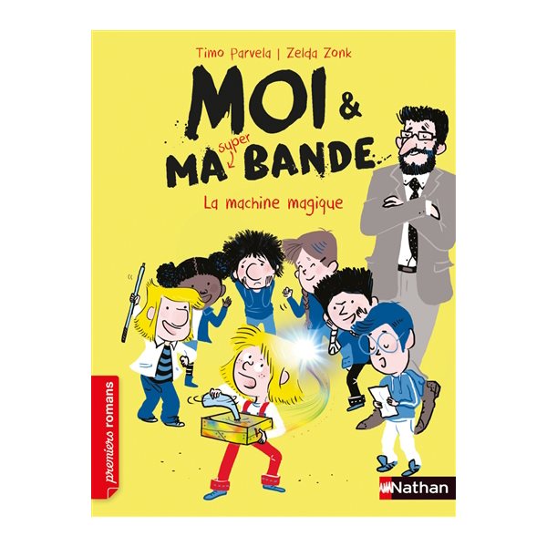 La machine magique, Tome 14, Moi & ma super bande