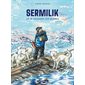Sermilik : là où naissent les glaces : inspiré de la vie de Max Audibert